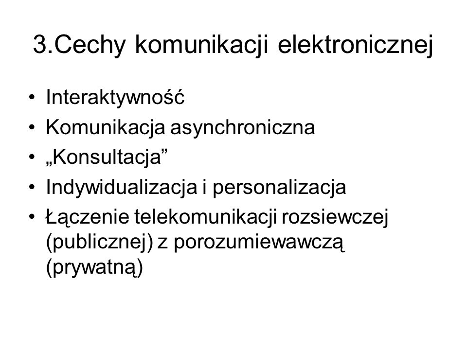 3.Cechy komunikacji elektronicznej