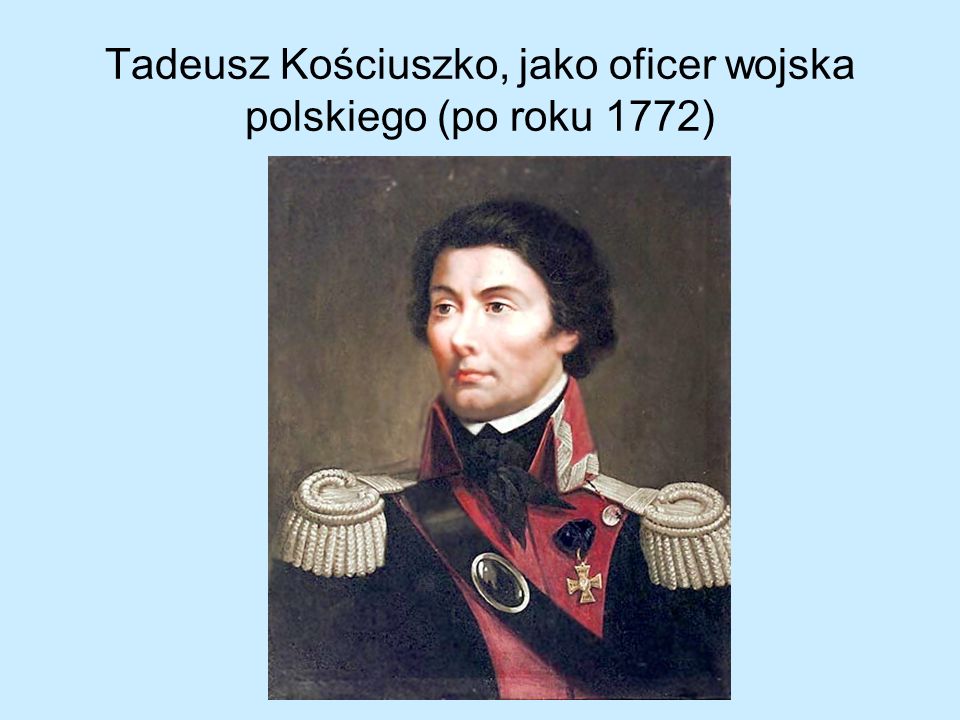 Tadeusz Kościuszko, jako oficer wojska polskiego (po roku 1772)