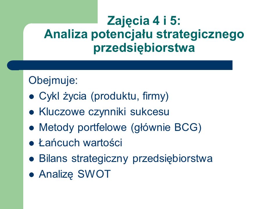 Zajęcia 4 i 5: Analiza potencjału strategicznego przedsiębiorstwa