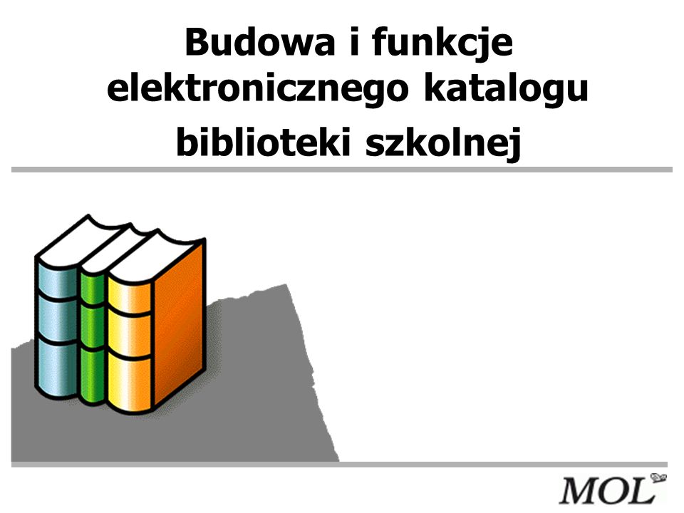 Budowa i funkcje elektronicznego katalogu biblioteki szkolnej