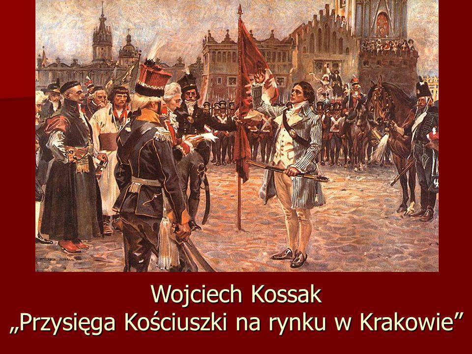 Wojciech Kossak „Przysięga Kościuszki na rynku w Krakowie