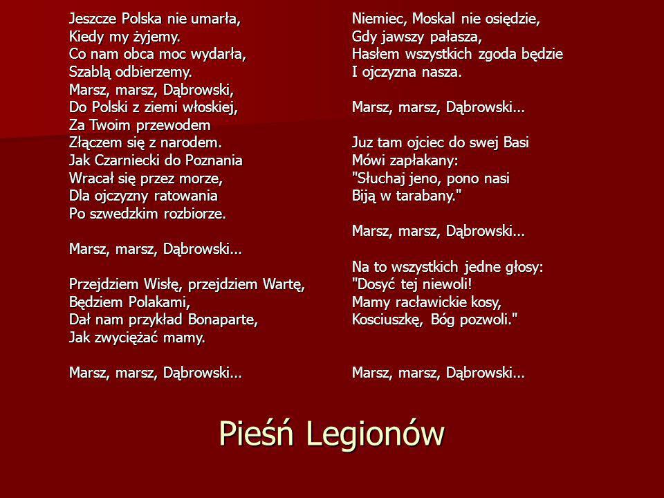 Pieśń Legionów Jeszcze Polska nie umarła, Kiedy my żyjemy.