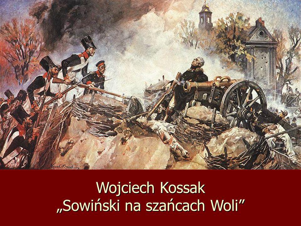 Wojciech Kossak „Sowiński na szańcach Woli