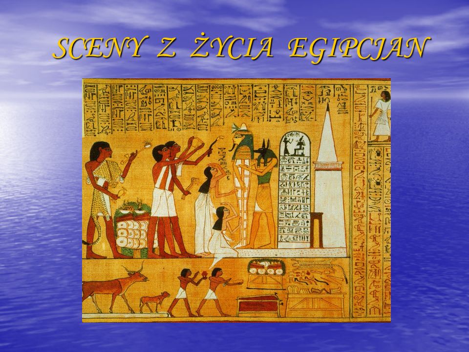 SCENY Z ŻYCIA EGIPCJAN