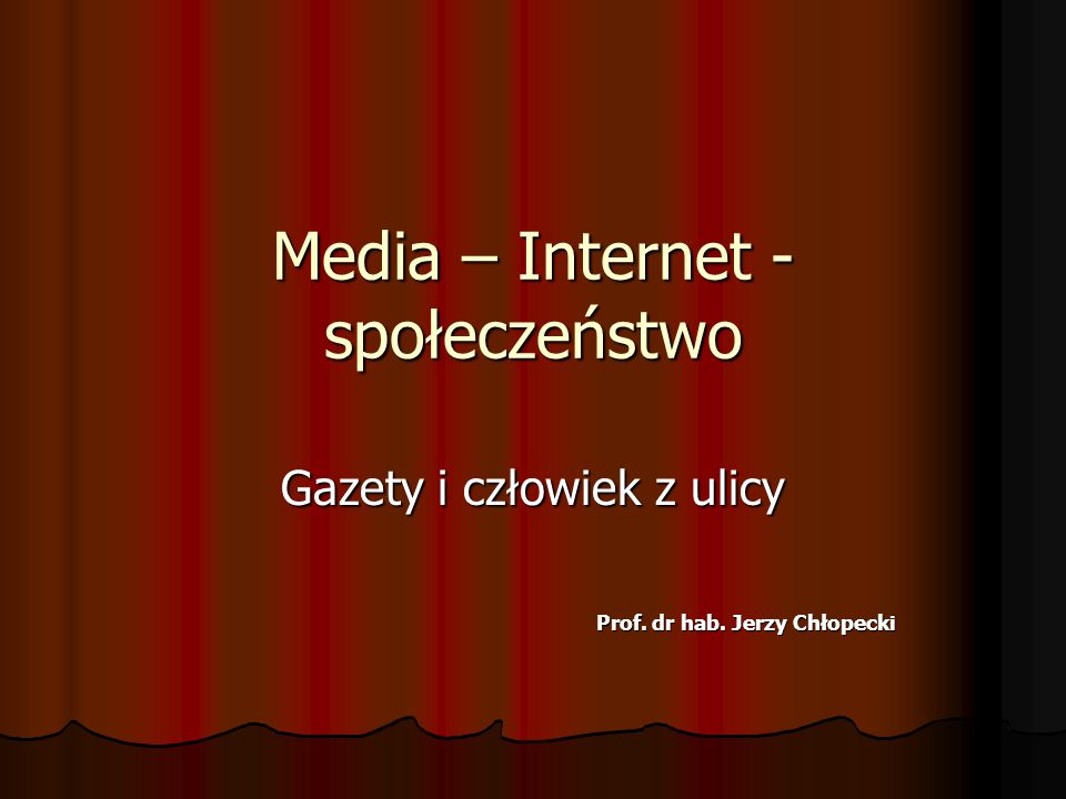 Media – Internet - społeczeństwo