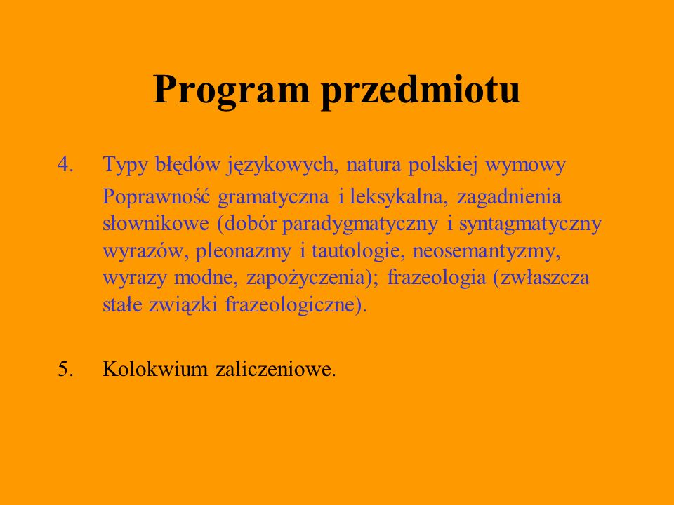 Program przedmiotu 4. Typy błędów językowych, natura polskiej wymowy