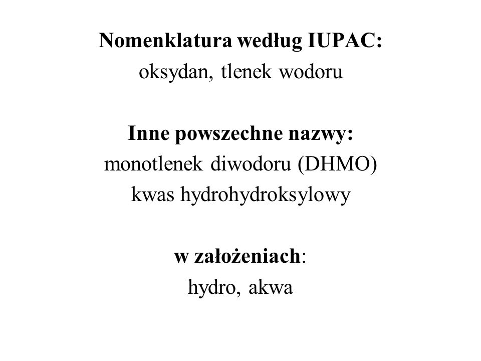 Nomenklatura według IUPAC: Inne powszechne nazwy: