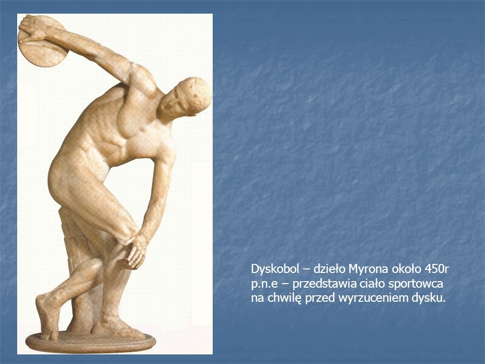 Dyskobol – dzieło Myrona około 450r p. n