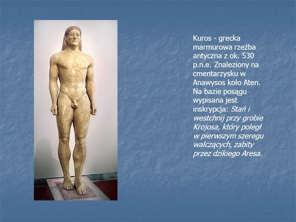 Kuros - grecka marmurowa rzeźba antyczna z ok. 530 p. n. e