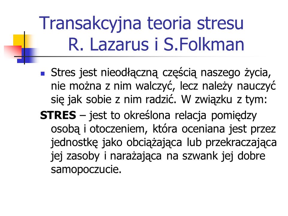 Transakcyjna teoria stresu R. Lazarus i S.Folkman