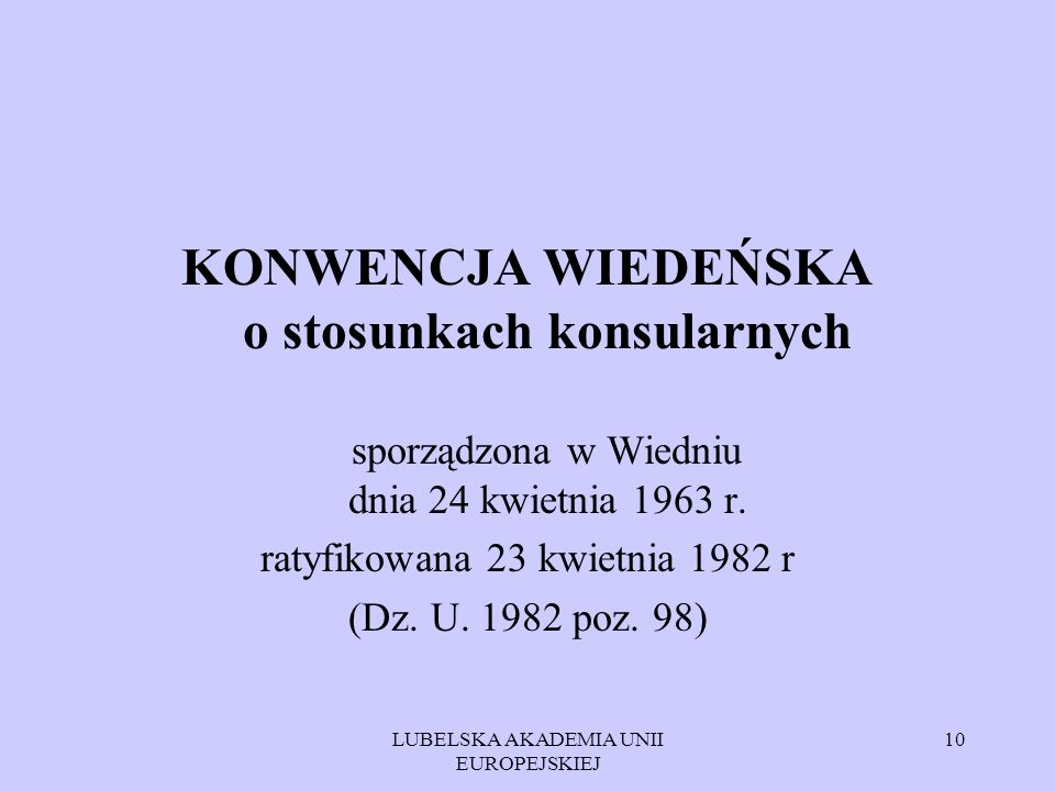 KONWENCJA WIEDEŃSKA o stosunkach konsularnych sporządzona w Wiedniu dnia 24 kwietnia 1963 r.