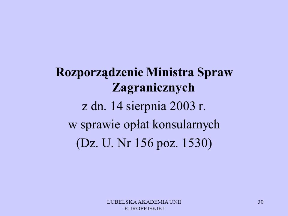 Rozporządzenie Ministra Spraw Zagranicznych z dn. 14 sierpnia 2003 r.