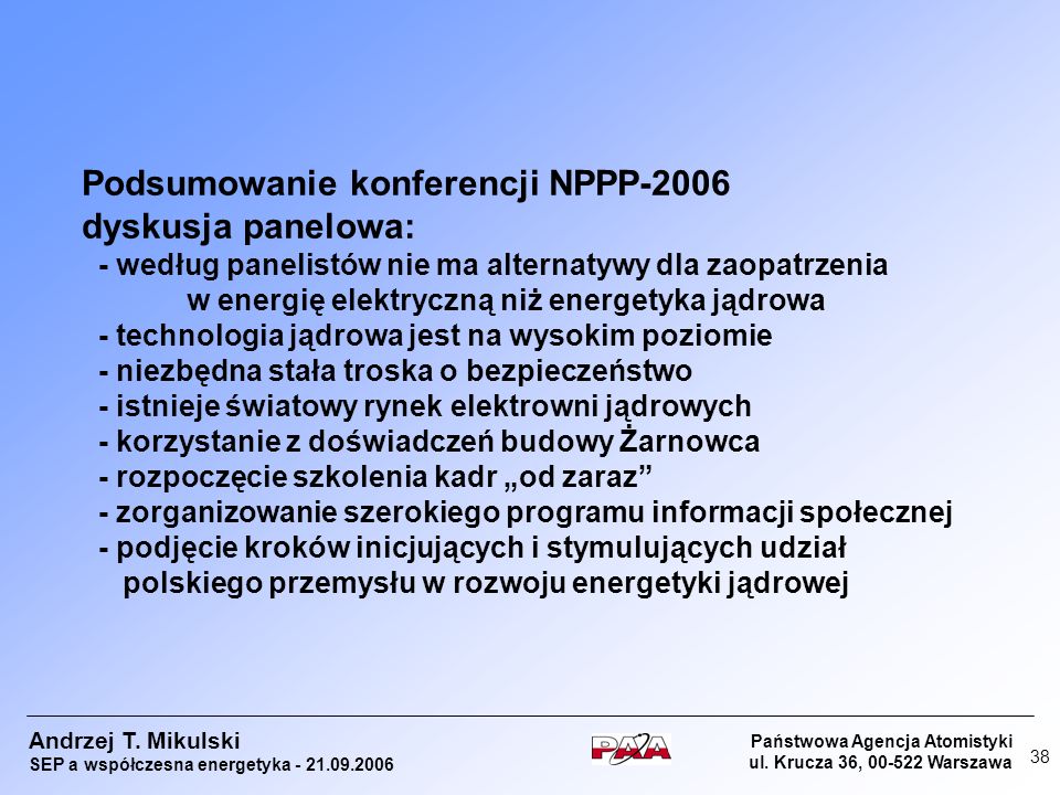 Podsumowanie konferencji NPPP-2006 dyskusja panelowa: