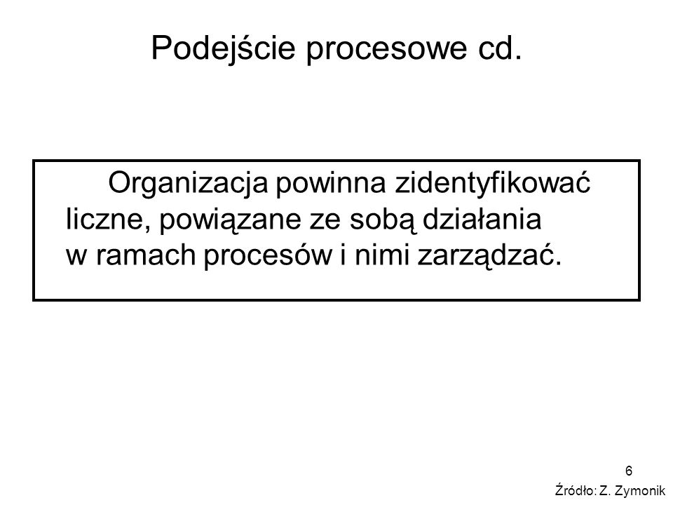 Podejście procesowe cd.