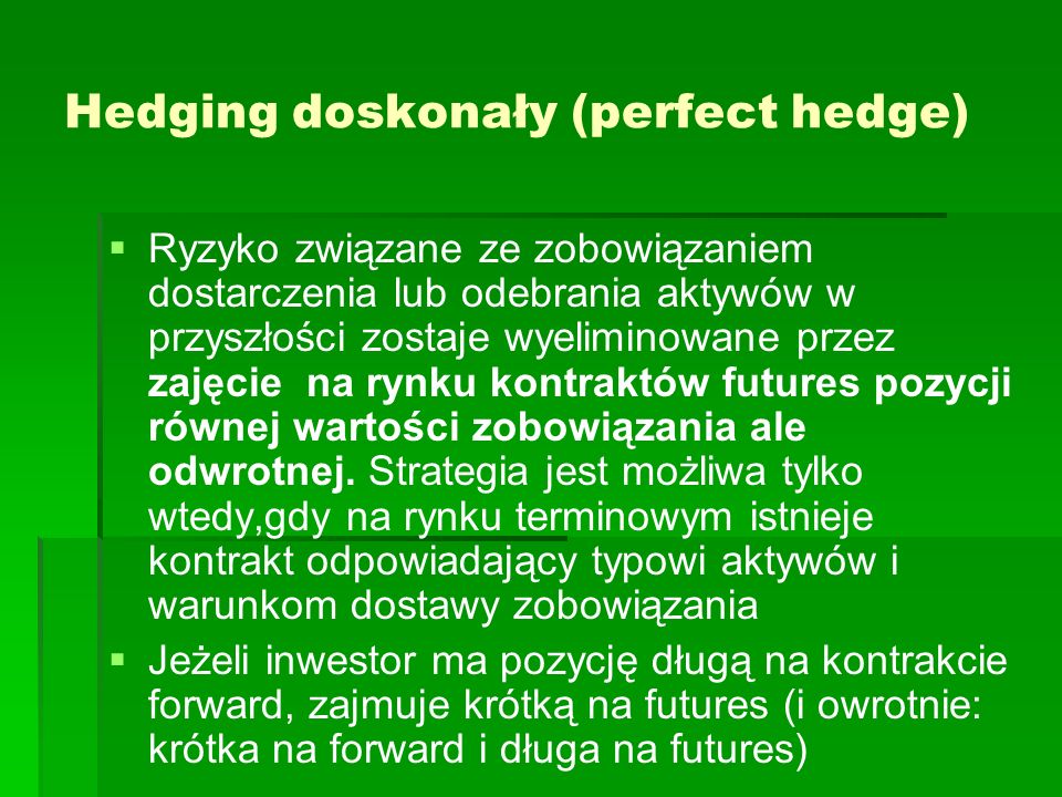 Hedging doskonały (perfect hedge)
