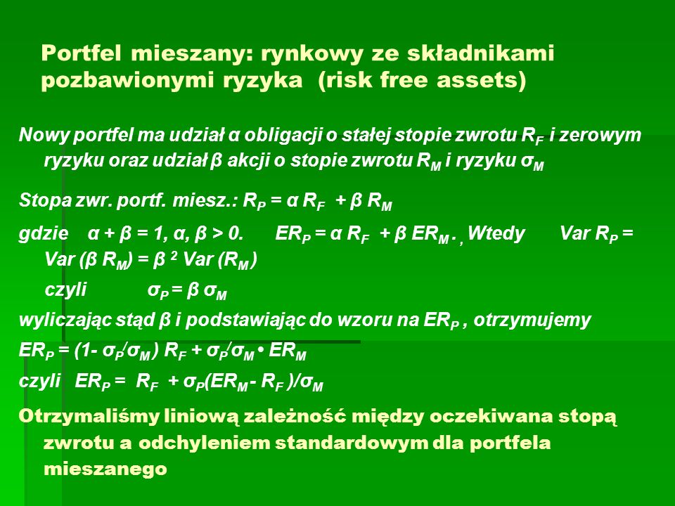 Portfel mieszany: rynkowy ze składnikami pozbawionymi ryzyka (risk free assets)