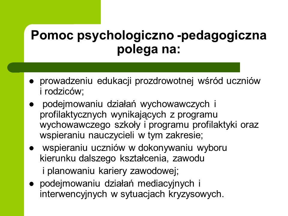 Pomoc psychologiczno -pedagogiczna polega na: