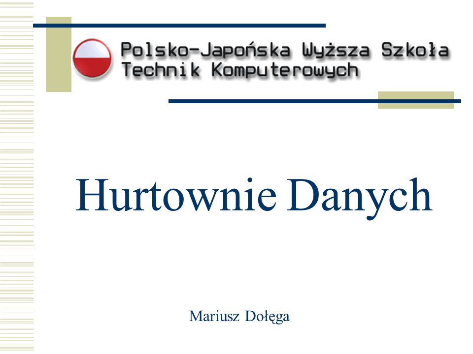 Hurtownie Danych Mariusz Dołęga