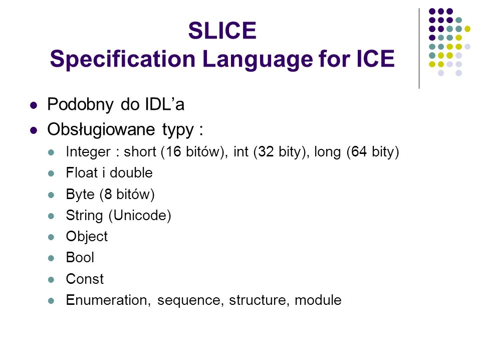 SLICE Specification Language for ICE