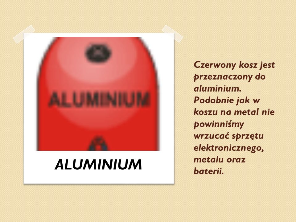 Czerwony kosz jest przeznaczony do aluminium
