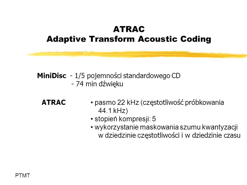 ATRAC Adaptive Transform Acoustic Coding