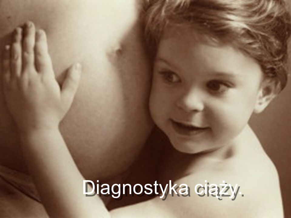 Diagnostyka ciąży.