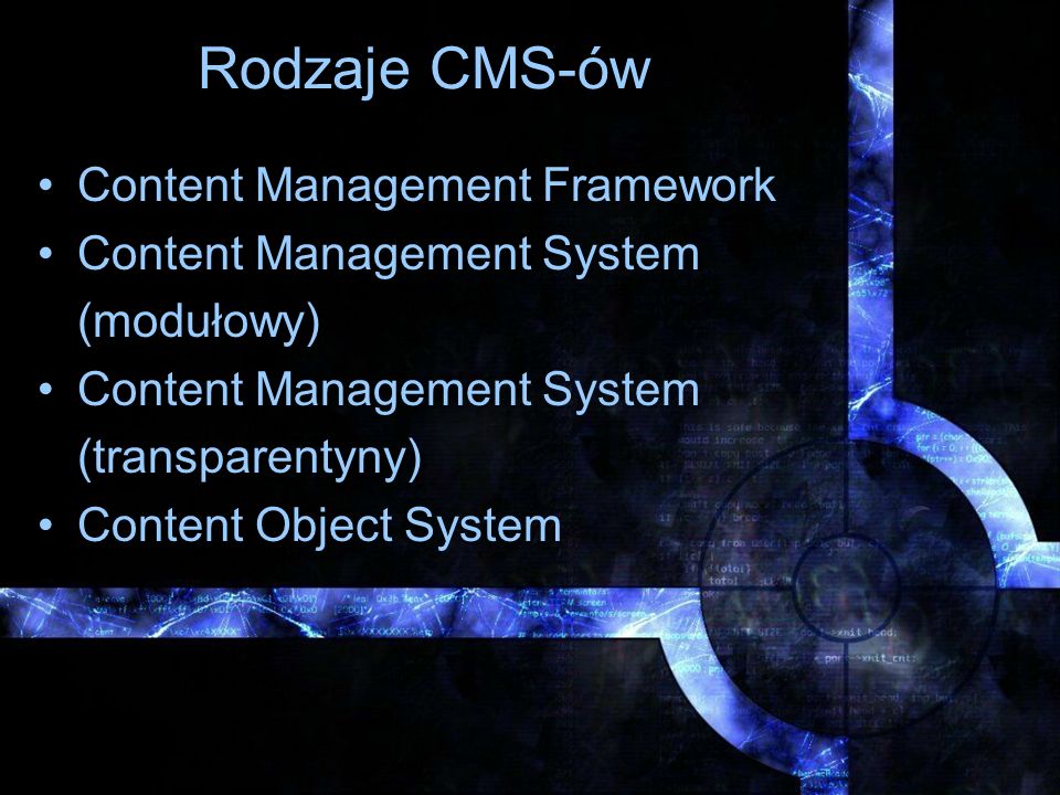 Rodzaje CMS-ów Content Management Framework Content Management System