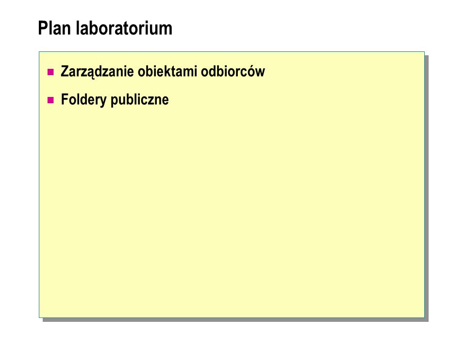 Plan laboratorium Zarządzanie obiektami odbiorców Foldery publiczne