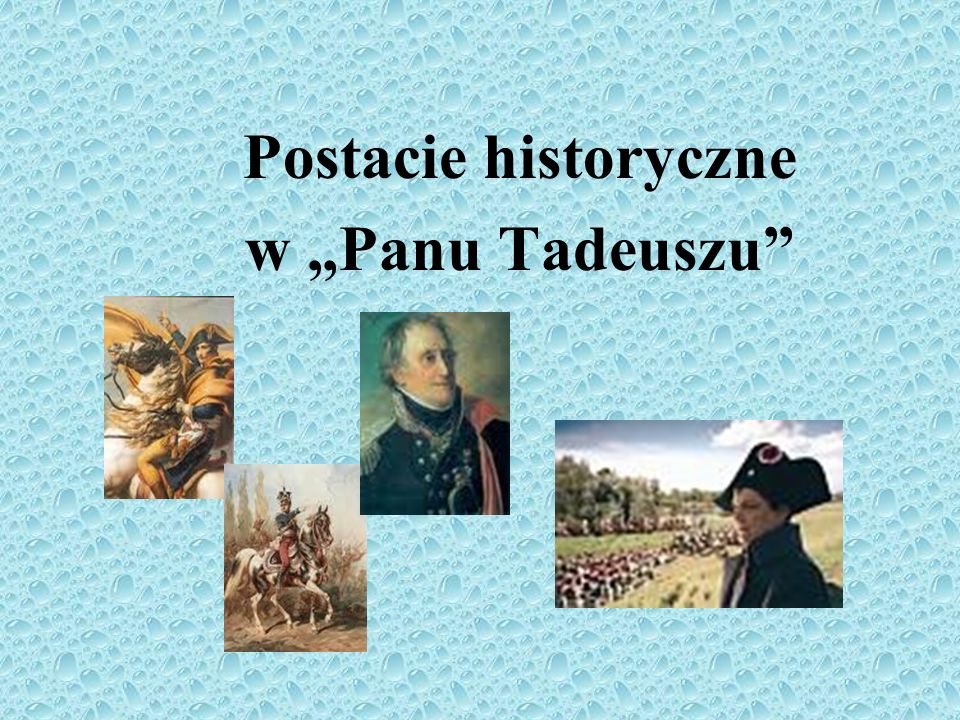 Postacie historyczne w „Panu Tadeuszu