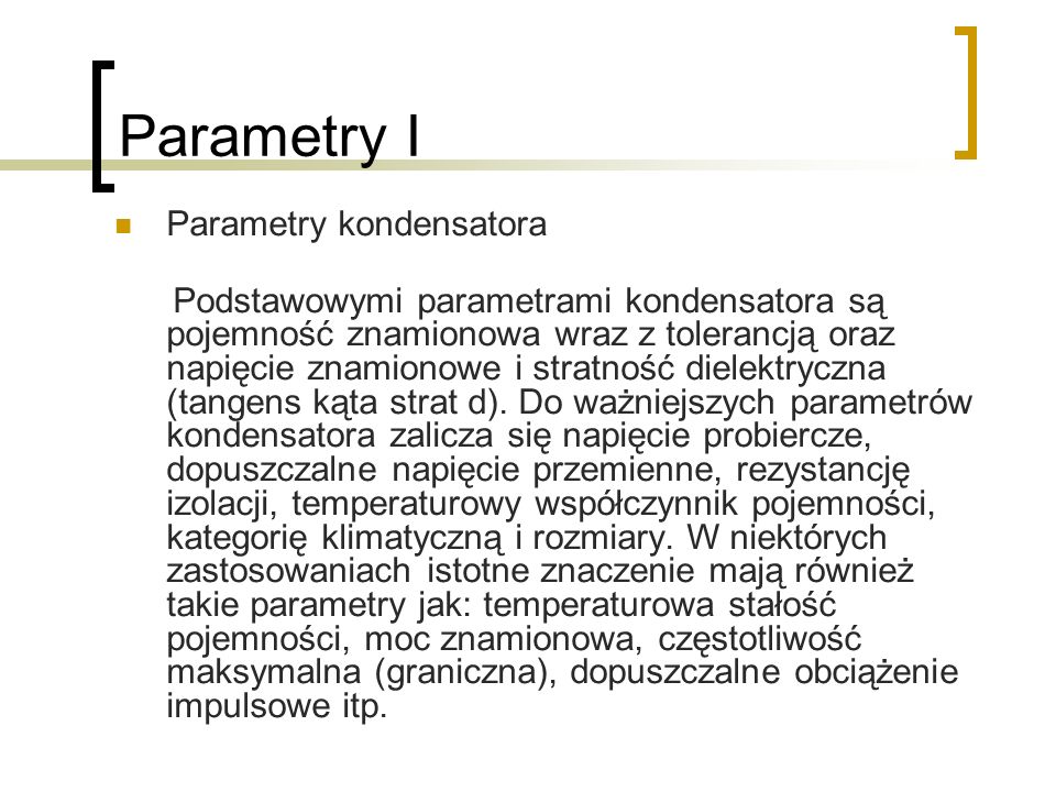 Parametry I Parametry kondensatora