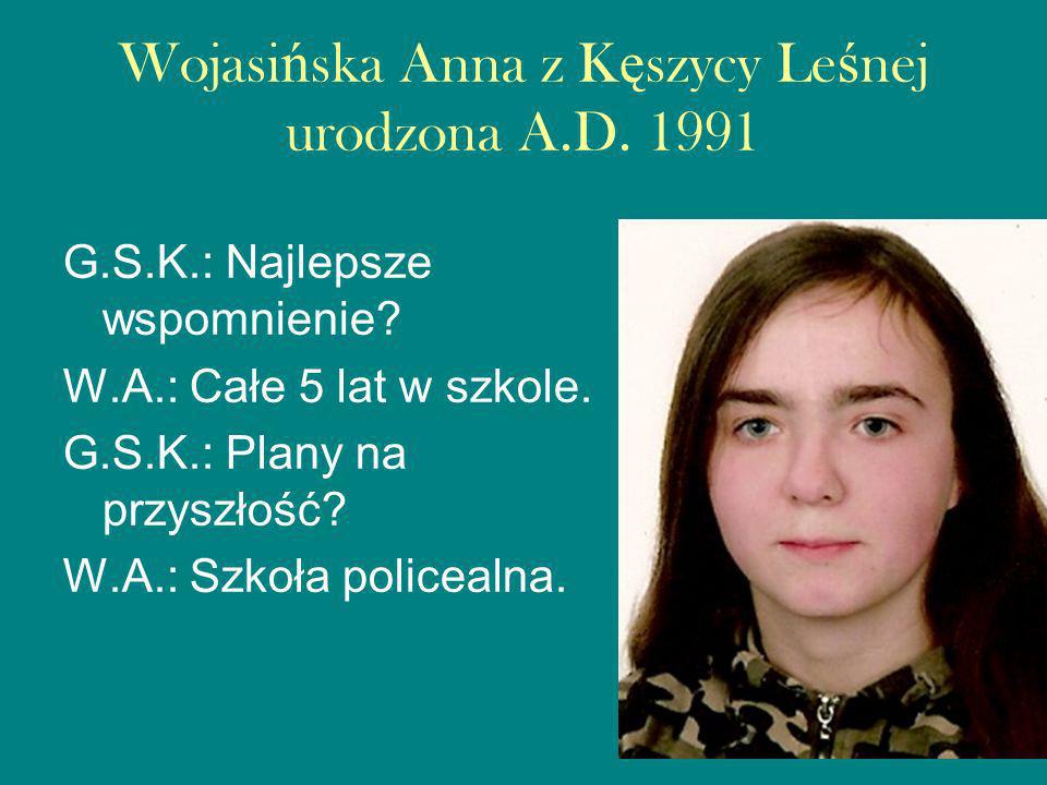 Wojasińska Anna z Kęszycy Leśnej urodzona A.D. 1991