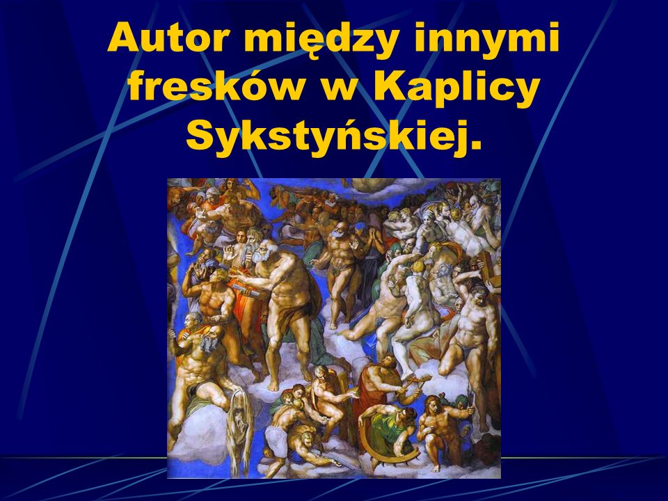 Autor między innymi fresków w Kaplicy Sykstyńskiej.