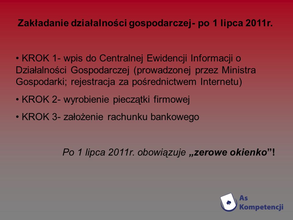 Zakładanie działalności gospodarczej- po 1 lipca 2011r.