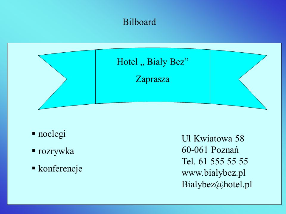 Bilboard Hotel „ Biały Bez Zaprasza. noclegi. rozrywka. konferencje. Ul Kwiatowa Poznań.