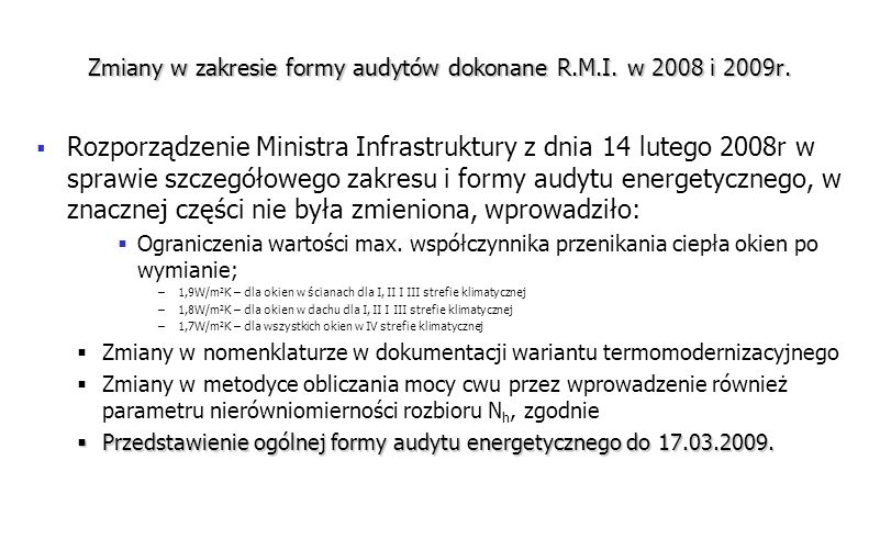 Zmiany w zakresie formy audytów dokonane R.M.I. w 2008 i 2009r.