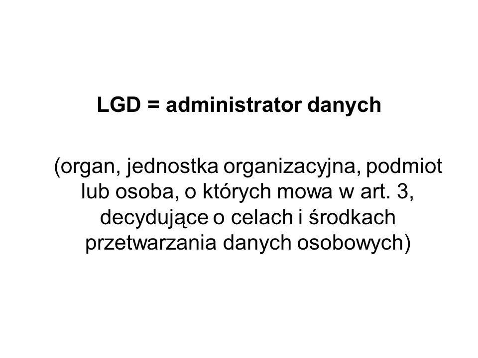 LGD = administrator danych