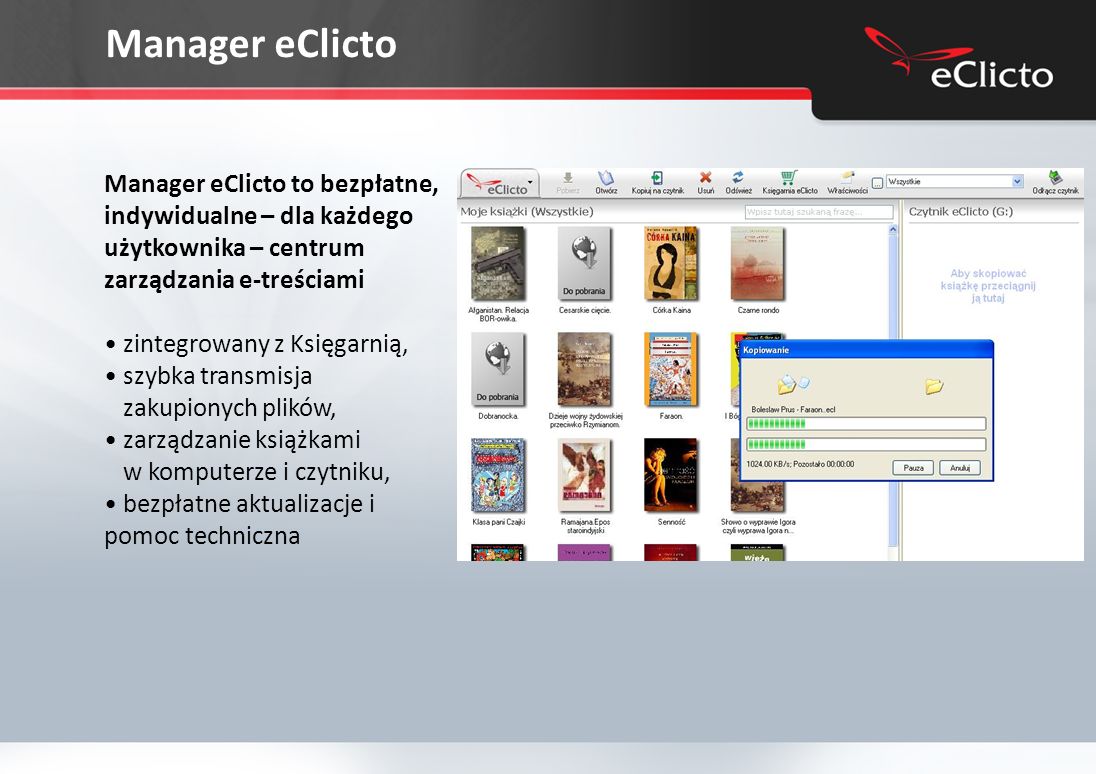 Manager eClicto Manager eClicto to bezpłatne, indywidualne – dla każdego użytkownika – centrum zarządzania e-treściami.