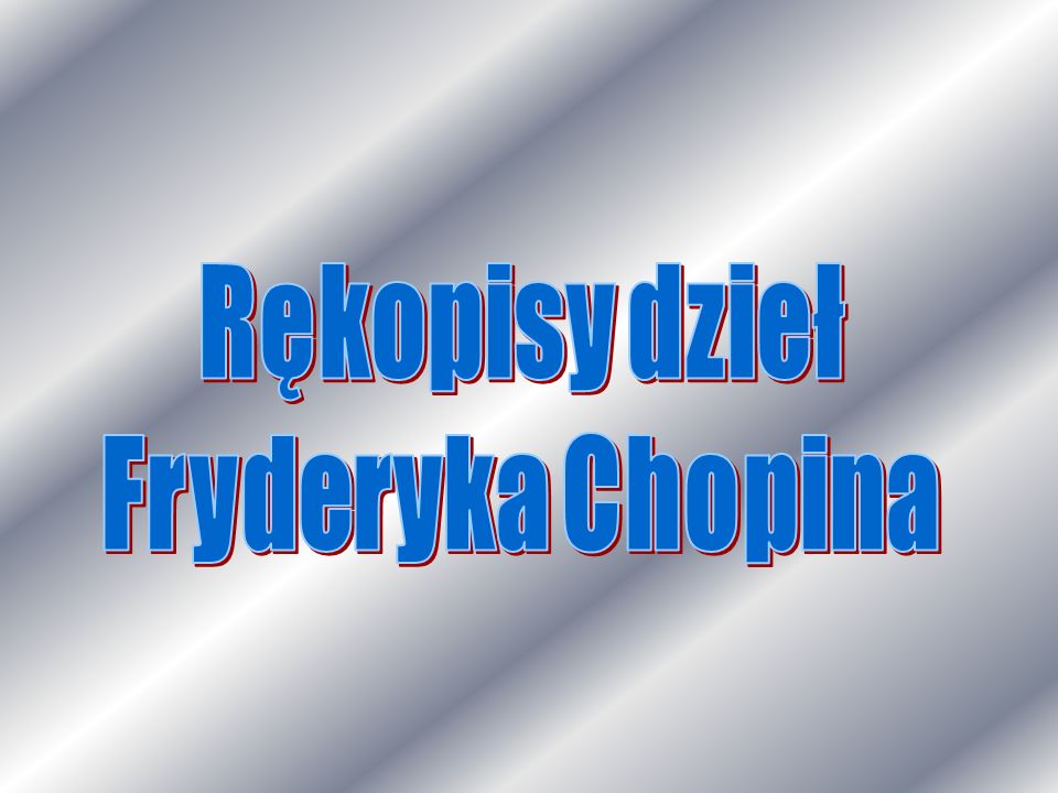 Rękopisy dzieł Fryderyka Chopina