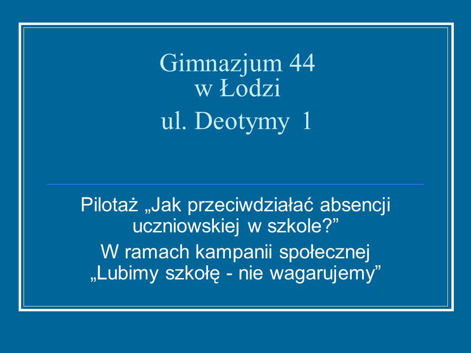 Gimnazjum 44 w Łodzi ul. Deotymy 1