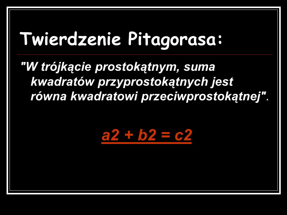 Twierdzenie Pitagorasa: