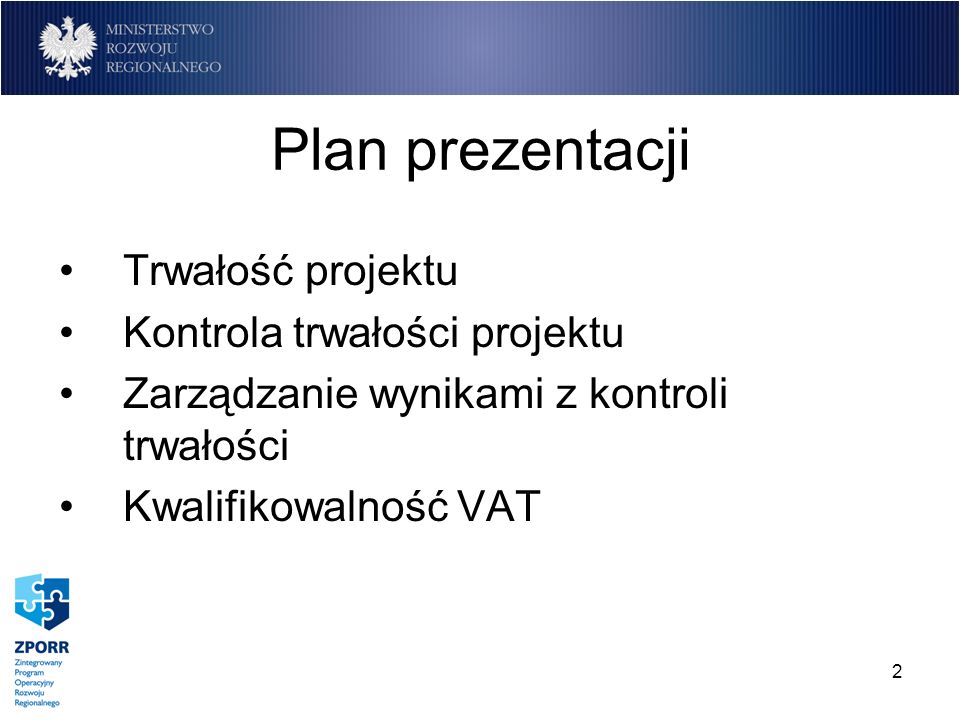 Plan prezentacji Trwałość projektu Kontrola trwałości projektu