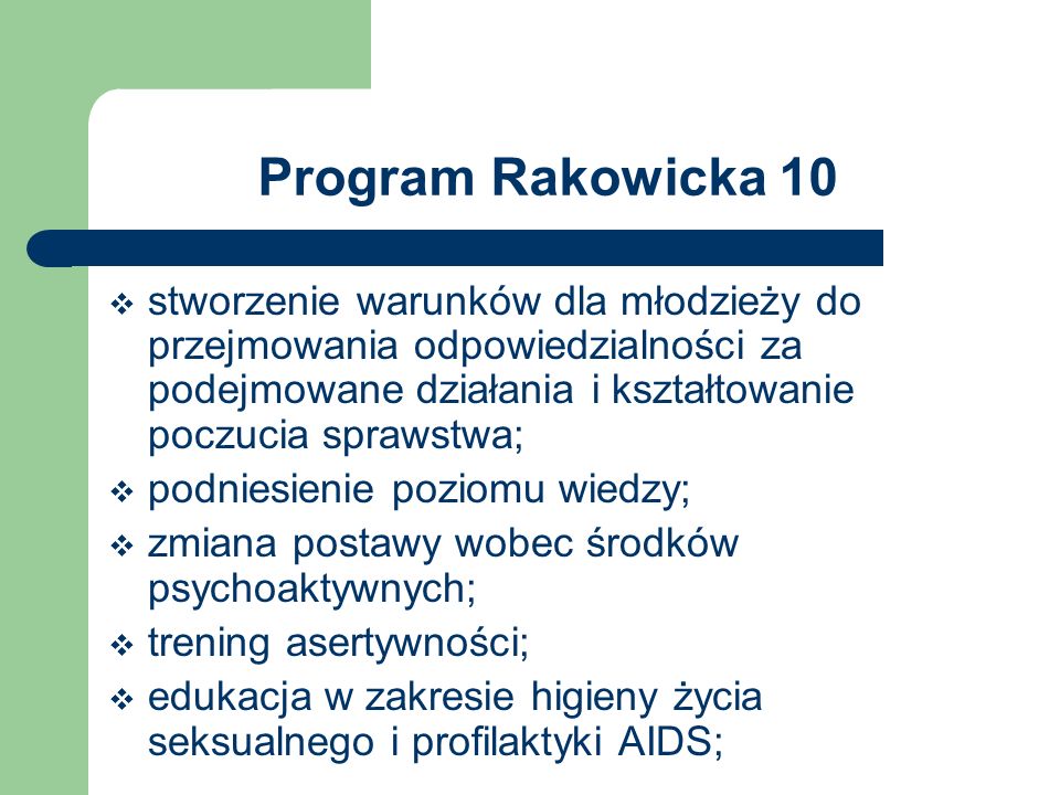 Program Rakowicka 10 stworzenie warunków dla młodzieży do przejmowania odpowiedzialności za podejmowane działania i kształtowanie poczucia sprawstwa;