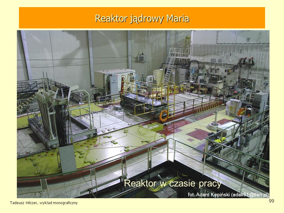 Reaktor jądrowy Maria Reaktor jądrowy MARIA Reaktor w czasie pracy