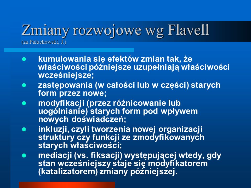Zmiany rozwojowe wg Flavell (za Paluchowski, J.)
