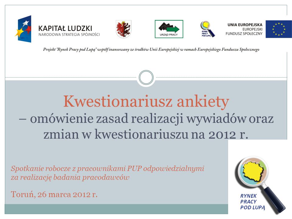 Kwestionariusz ankiety – omówienie zasad realizacji wywiadów oraz zmian w kwestionariuszu na 2012 r.