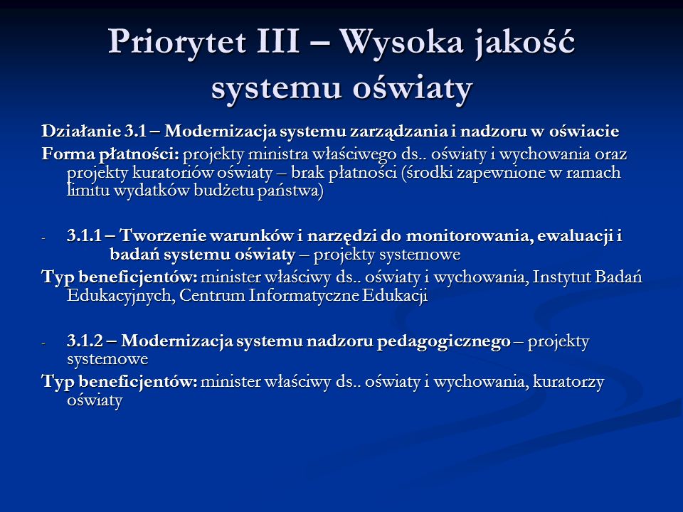 Priorytet III – Wysoka jakość systemu oświaty