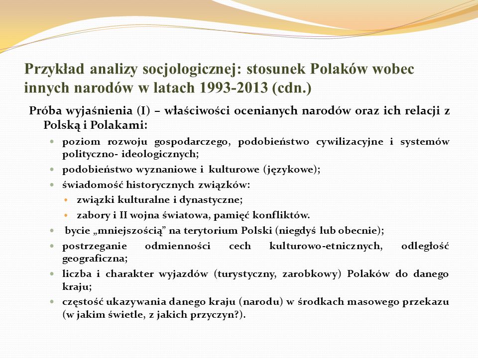 Przykład analizy socjologicznej: stosunek Polaków wobec innych narodów w latach (cdn.)
