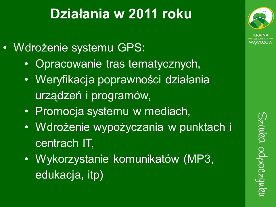 Działania w 2011 roku Wdrożenie systemu GPS: