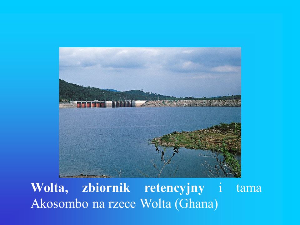 Wolta, zbiornik retencyjny i tama Akosombo na rzece Wolta (Ghana)