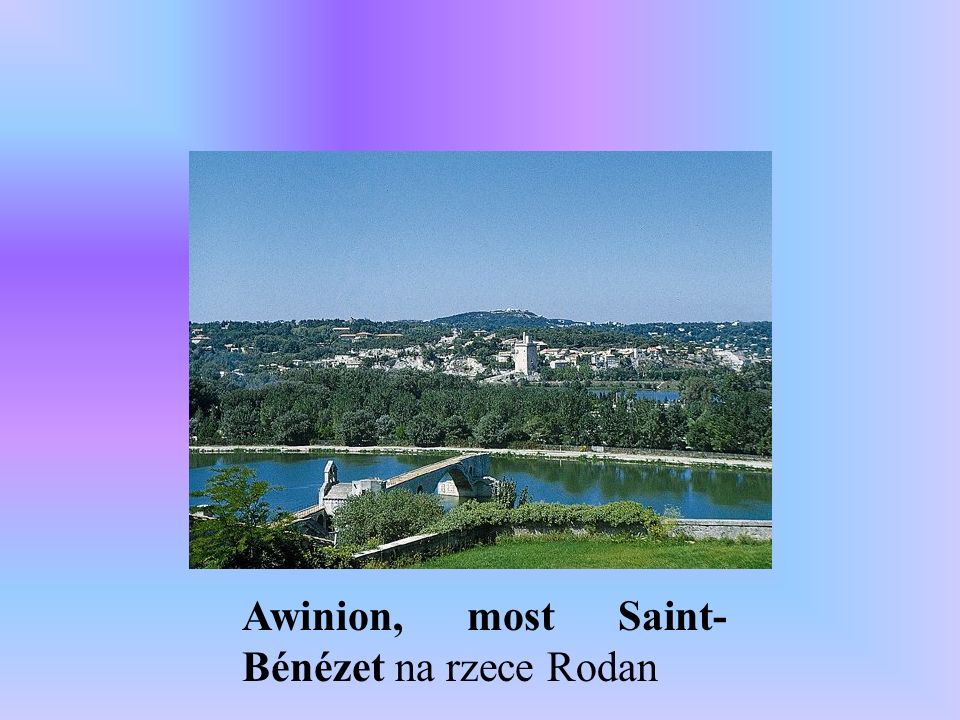 Awinion, most Saint-Bénézet na rzece Rodan